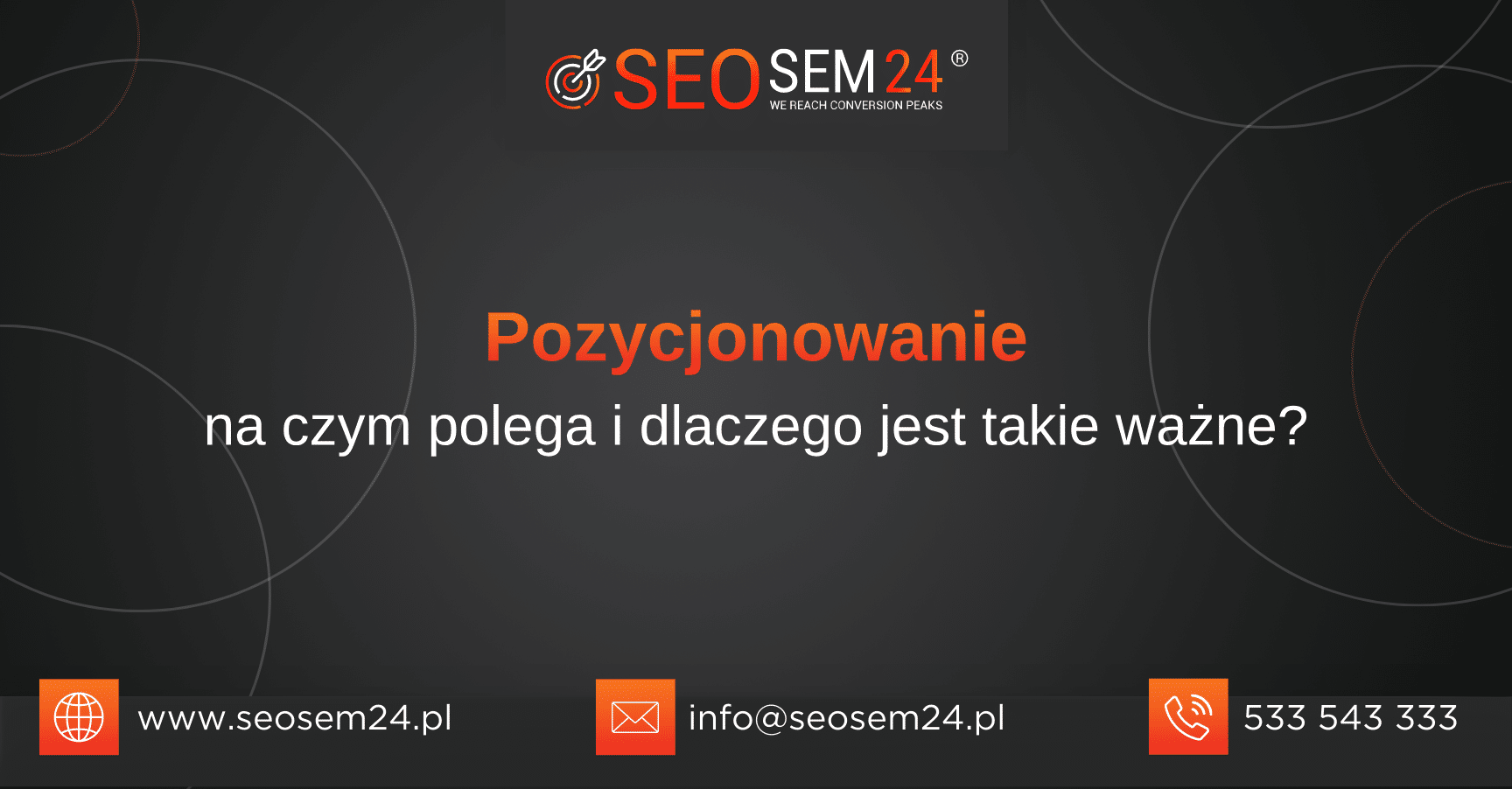 Pozycjonowanie na czym polega i dlaczego jest takie ważne - grafika