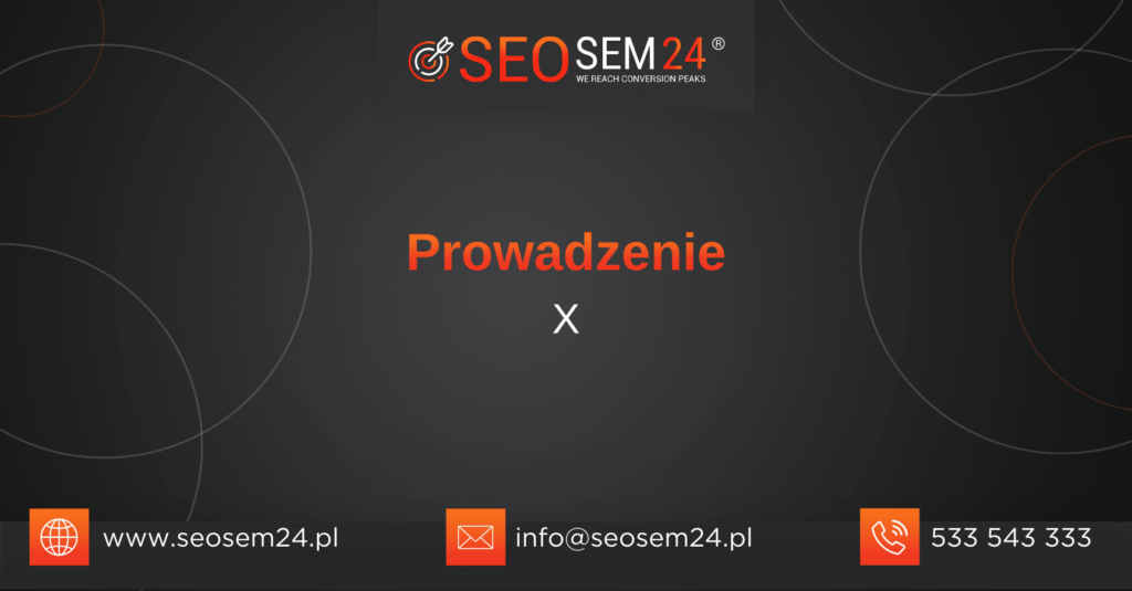 Prowadzenie platformy X