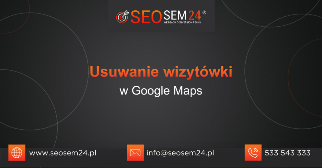 Usuwanie wizytówki w Google Maps
